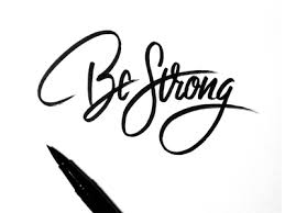be strong